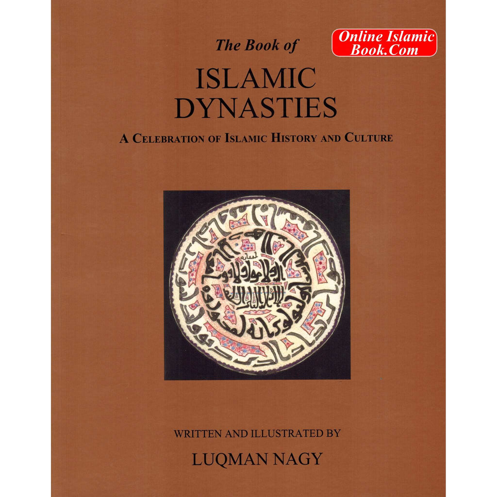 The Book of Islamic Dynasties Celebration of Islamic History – Online ...