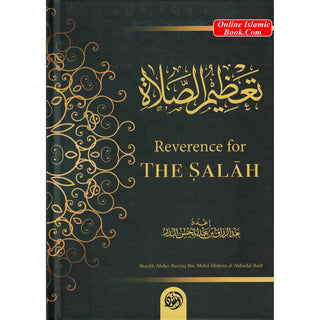 Reverence For The Salah By Shaykh Abdur Razzaq ibn Abdul Muhsin Al-Abaad al-Badr
ISBN: 9781684182404