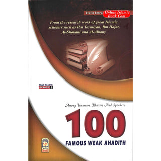 100 Famous Weak Ahadith Among Unaware Khatibs  And Speakers