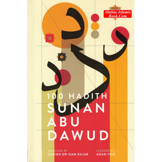 100 Hadith Sunan Abu Dawud By Sheikh Dr Isam Rajab