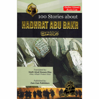 100 Stories About Hadhrat Abu Bak By Shaikh Muhammad Siddique Manshawi