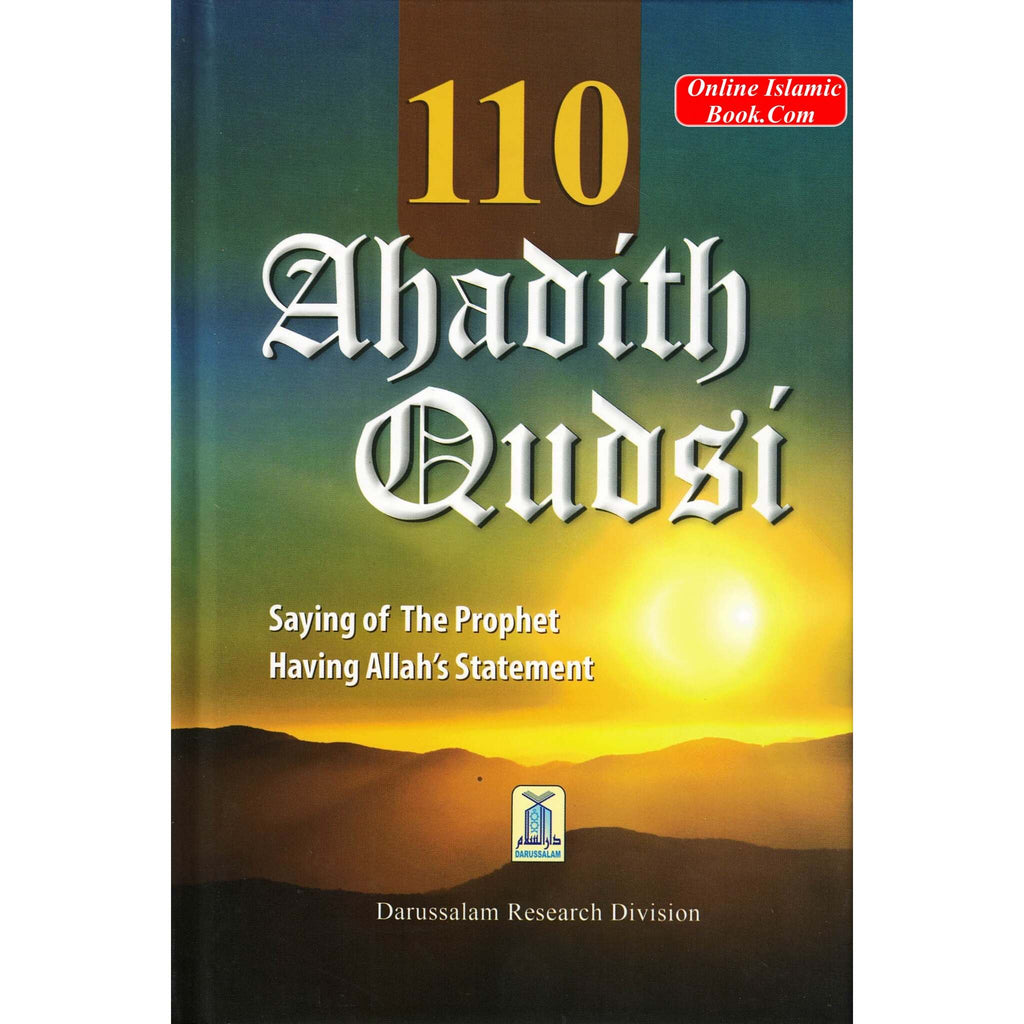 110 Ahadith Qudsi (Sayings of The Prophet having Allah's Statements ...
