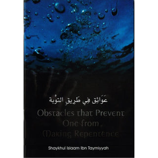 Obstacles That prevent One From Making Repentance By Shaykhul Islam Ibn Taymiyyah