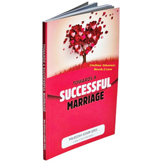 Towards A Successful Marriage By Majeedah Ashim Idris