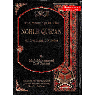 Meanings Of The Noble Qur'an With Explanatory Notes by Mufti Muhammad Taqi Usmani