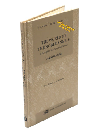 The World of the Noble Angels (Vol. 2) Islamic Creed Series By Umar Sulaiman al-Ashqar,9789960672755,