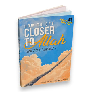 How to Get Closer to Allah by Shaykh Asim Khan
ISBN: 9781919233307