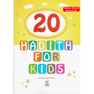 20 Hadith for Kids By Molvi Abdul Aziz