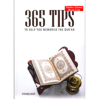 365 Tips To Help You Memorise The Quran By Ishaaq Jasat