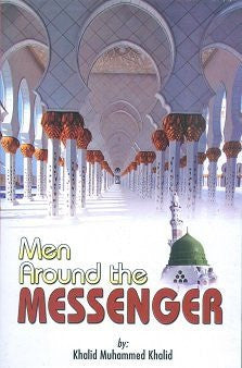 Men Around the Messenger by Khalid Muhammed Khalid (Paperback),