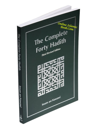 The Complete Forty Hadith By Imam an-Nawawi.