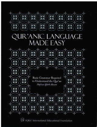 Qur'anic Language Made Easy by Hafiza Iffath Hasan,