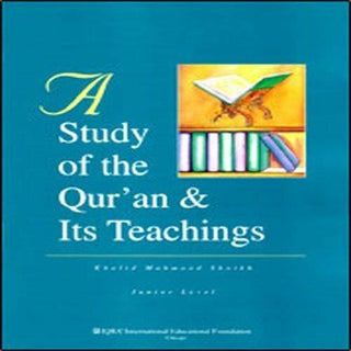 A study of the Qur'an & its teachings By Khalid Mahmood Shaikh,