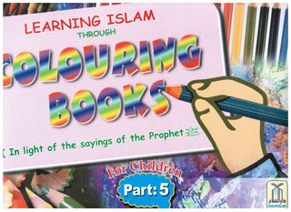 Learning Islam Through Colouring Books (Part 5) By Abdul Hameed,