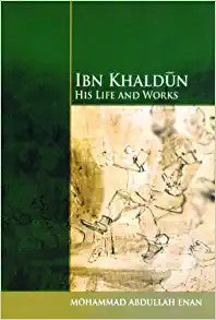 Ibn Khaldun By Mohammad Abdullah Enan,