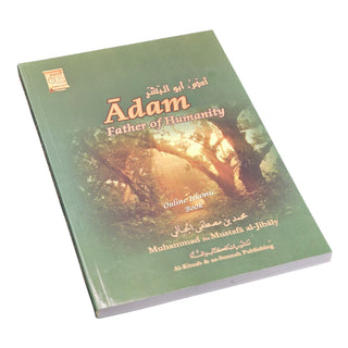 Adam Father of Humanity By Muhammad Al-Jibaly
ISBN: 9781891229428