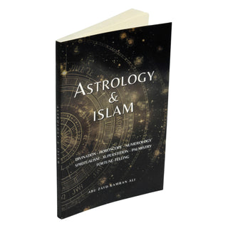 ASTROLOGY & ISLAM by Abu Zayd Kamran Ali