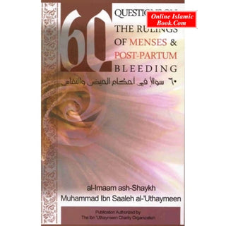 60 Questions on The Rulings of Menses & Post Partum Bleeding By M. Ibn Saaleh al-Uthameen