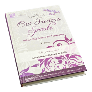 Our Precious Sprouts Islamic Regulations for Newborns By Muhammad al-Jibaly
ISBN: 9781891229589