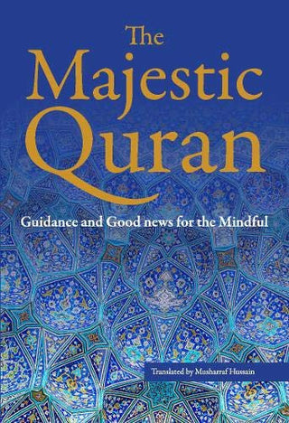 The Majestic Qur'an Guidance and Good News For The Mindful (Paperback)