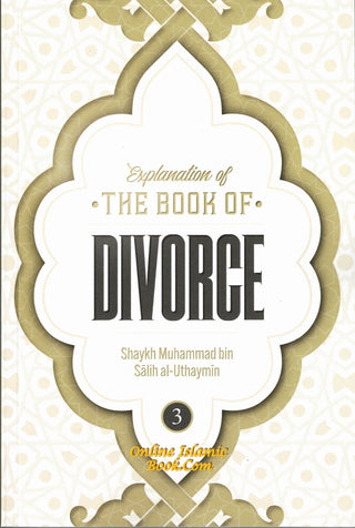 Explanation of the Book of Divorce (Part 3)By Shaykh Muhammad Bin Salih Al-Uthaymin