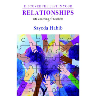 Discover the Best in Your Relationships: Life Coaching For Muslims
ISBN: 9781847741639