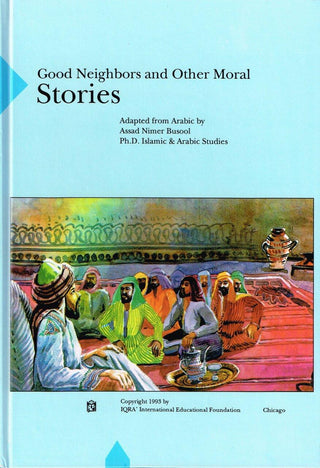 Good neighbors and other moral stories By Asʻad Namir Buṣūl,,