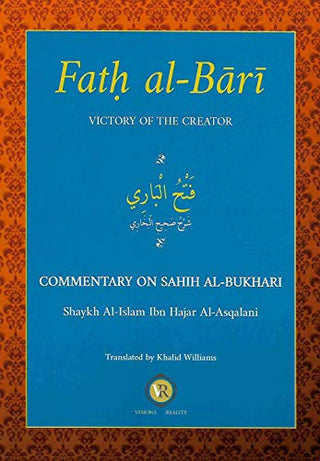 Fath Al-Bari Victory Of The Creator Commentary On Sahih Al-Bukhari Volume 1 By Shaykh Al-Islam Ibn Hajar Al-Asqalani,