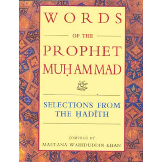 Words of the Prophet Muhammad (S) By Wahiduddin Khan
ISBN: 9788185063720