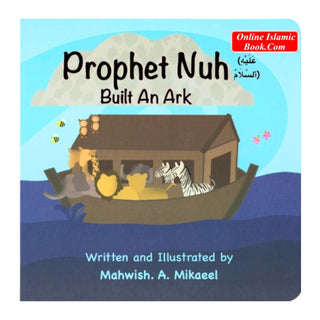 Prophet Nuh (AS) Built An Ark Life Story Board Book for Children