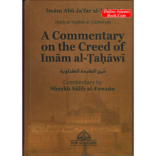 A Commentary on the Creed of Imam al-Tahawi By Shaykh Salih al-Fawzan