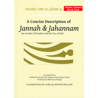 A Concise Description of Jannah & Jahannam By Shaikh Abd Al-Qadir Al-Jilani