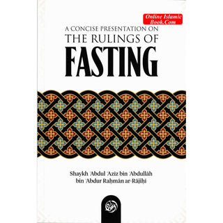 A Concise Presentation on the Rulings of Fasting