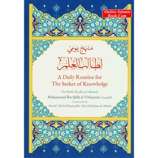 A Daily Routine for the Seeker of Knowledge By Muhammad Bin Salih Al Uthaymin