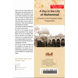 A Day in the Life of Muhammad ( A study in the Prophet's Daily Programme) By Salman Al-Oadah, Phd