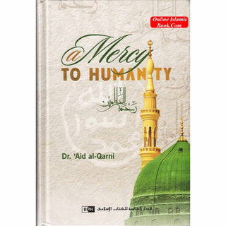 A Mercy to Humanity By Dr Aid Al Qarni