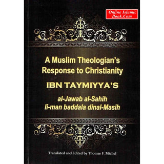 A Muslim Theologian's Response to Christianity By Ibn Taymiyya