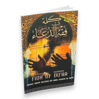 A Statement Regarding Fiqh of Du'aa By Shaykh 'Abdur Razzaaq Bin 'Abdul-Muhsin Al-Badr