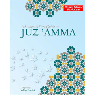 A Student's First Guide to Juz 'Amma (With MP3 CD, Part 30) By Yahiya Emerick