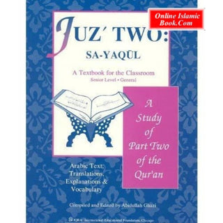 A Study of the Qur'an Textbook Juz' Two (Sa-Yaqul) By Dr. Abidullah Ghazi