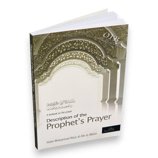 A Textbook on the Description of the Prophets Prayer By Imam Muhammad Nasir Al-Din al-Albani,ISBN: 9781904336457