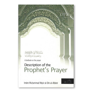 A Textbook on the Description of the Prophets Prayer By Imam Muhammad Nasir Al-Din al-Albani,ISBN: 9781904336457