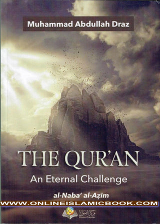 The Quran: An Eternal Challenge by Muhammad Abdullah Draz,