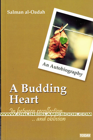 A Budding Heart In Between Recollection & Oblivion By Salman Al-Oadah, Phd,9786039000389,