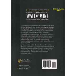 A Commentary On The Hadith: Whosoever Shows Enmity To A Walī Of Mine, I Will Announce War Against Him By; Shaykh Abdul Aziz bin Abdullah bin Abdur Rahman ar-Rajiḥi, ISBN: 9781639449972
