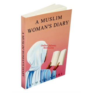 A Muslim Woman's Diary By Sumaya Amiri