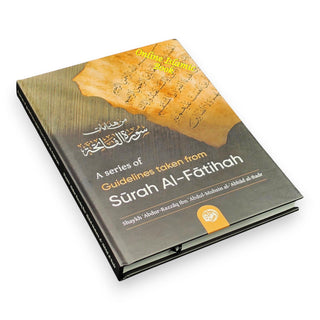 A Series Of Guidelines Taken From Surah Al-Fatihah,ISBN: 9781649455291