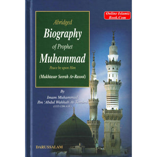 Abridged Biography of Prophet Muhammad (S) By Imam Muhammad Ibn Abdul Wahhab At-Tamimi