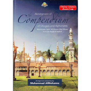 Abridgement of the Compendium of Ologies and Aphorisms By Muhammad AlMohanna