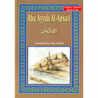 Abu Ayyub al-Ansari (RA) By Sara Saleem